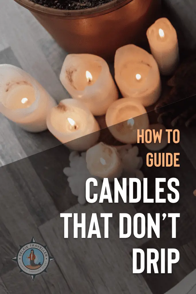 Pillar Candles That Don’t Drip How To Guide & Tips Selkie Traveller